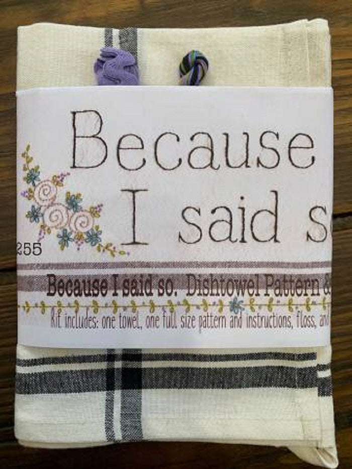 Bareroots Because I Said So! Embroidery Dishtowel Kit