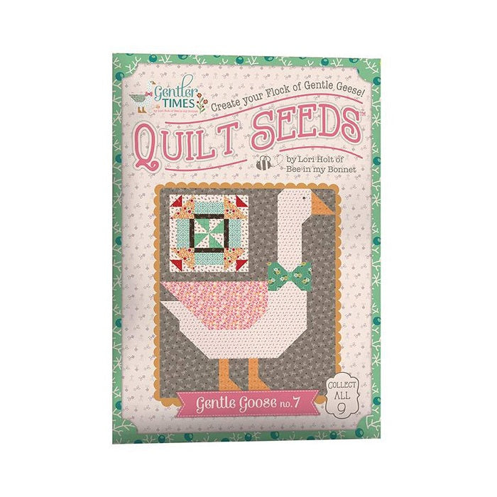 Quilt Seeds - Gentler Times, Gentle Goose #7- Lori Holt of Bee in My Bonnet for Riley Blake Designs