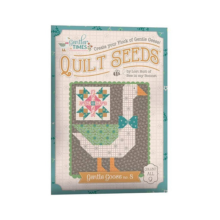 Quilt Seeds - Gentler Times, Gentle Goose #8 - Lori Holt of Bee in My Bonnet for Riley Blake Designs