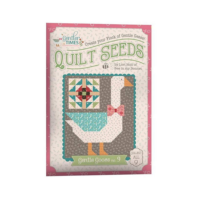 Quilt Seeds - Gentler Times, Gentle Goose #9 - Lori Holt of Bee in My Bonnet for Riley Blake Designs