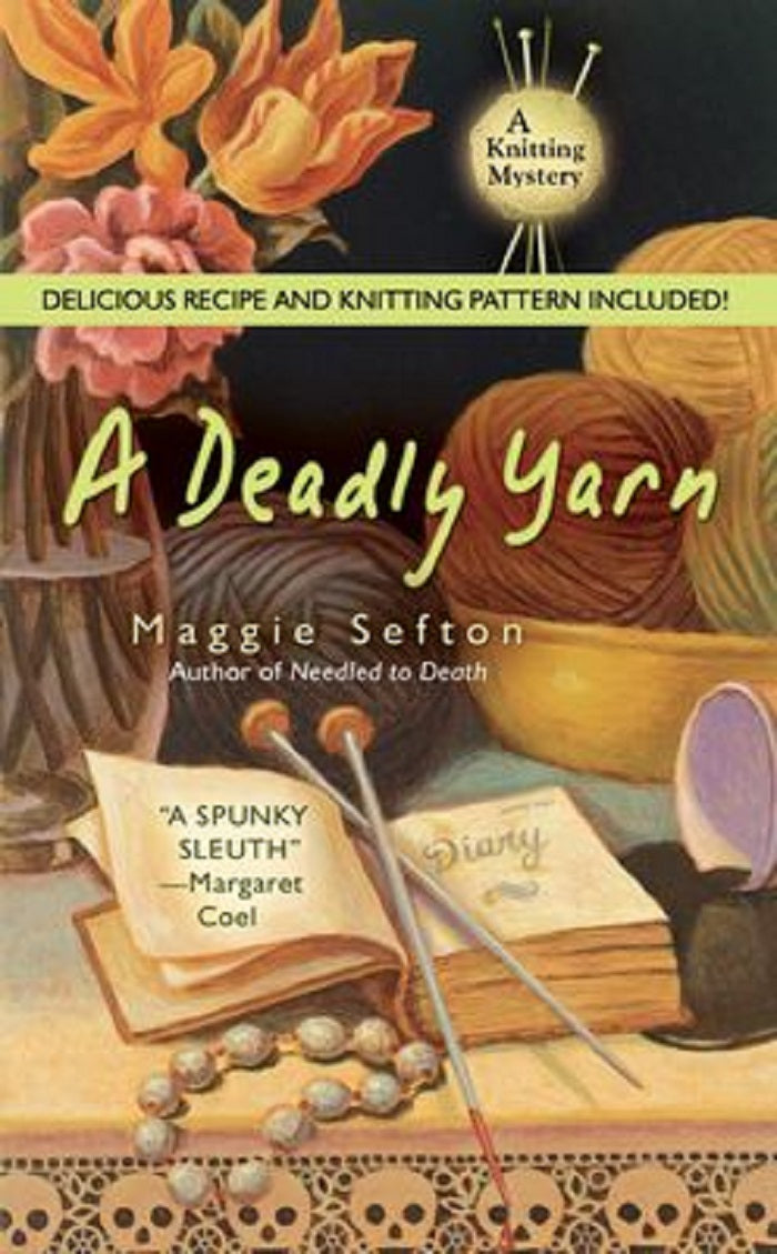 A Deadly Yarn - A Knitting Mystery by Maggie Sefton