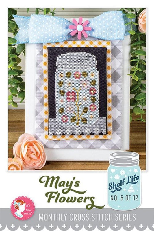 Shelf Life #5 -  May's Flowers Pattern - It's Sew Emma
