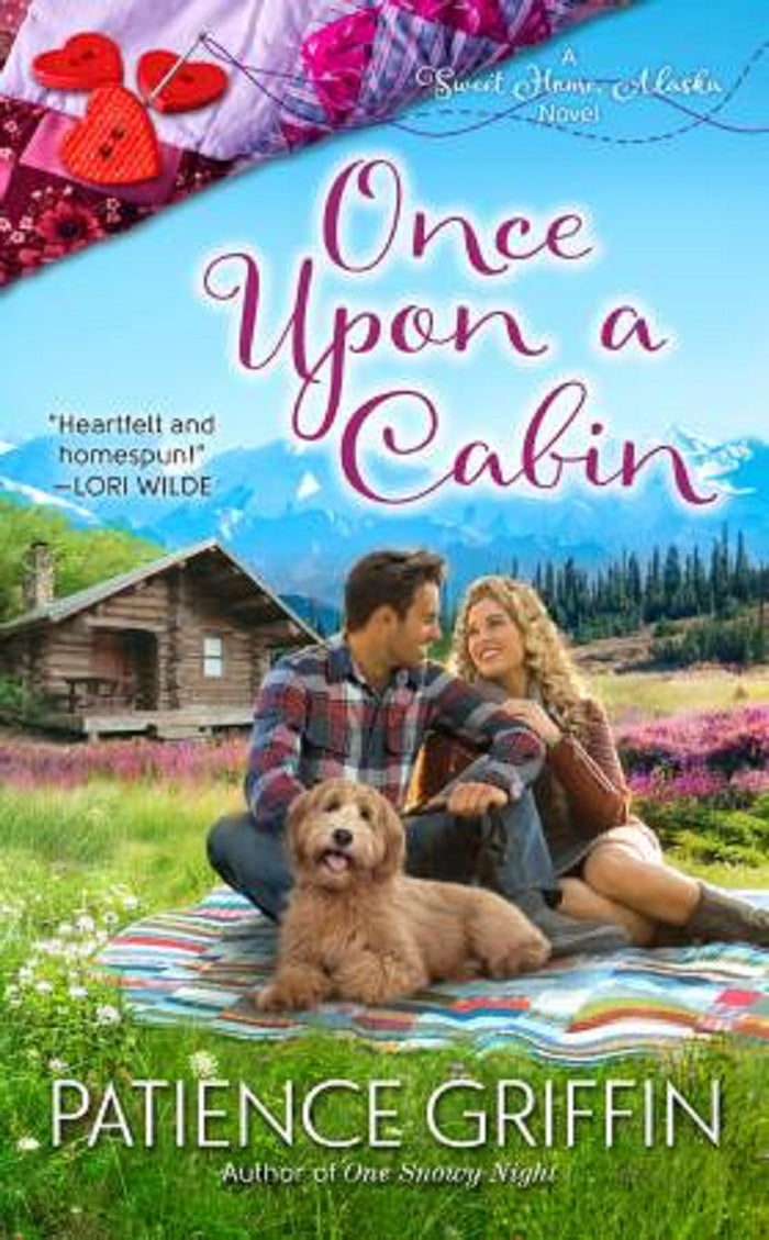 Once Upon a Cabin - A Sweet Home Alaska Novel by Patience Griffin