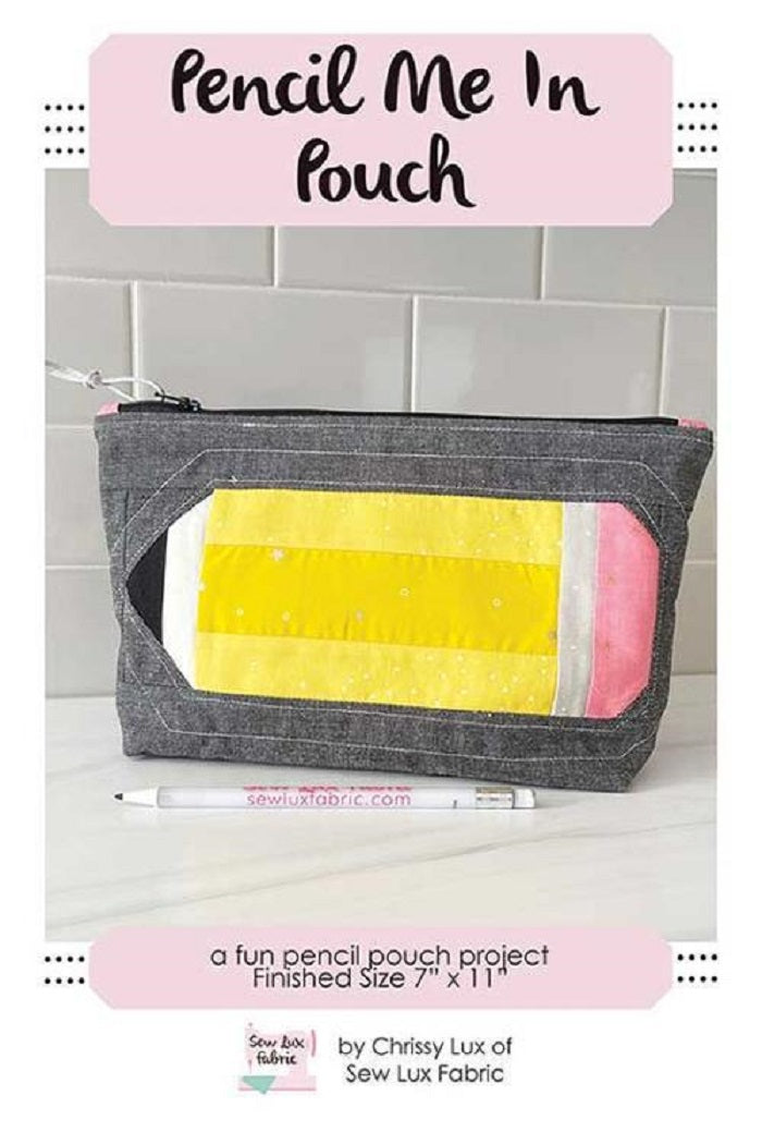 Pencil Me In Pouch - Chrissy Lux of Sew Lux Fabric