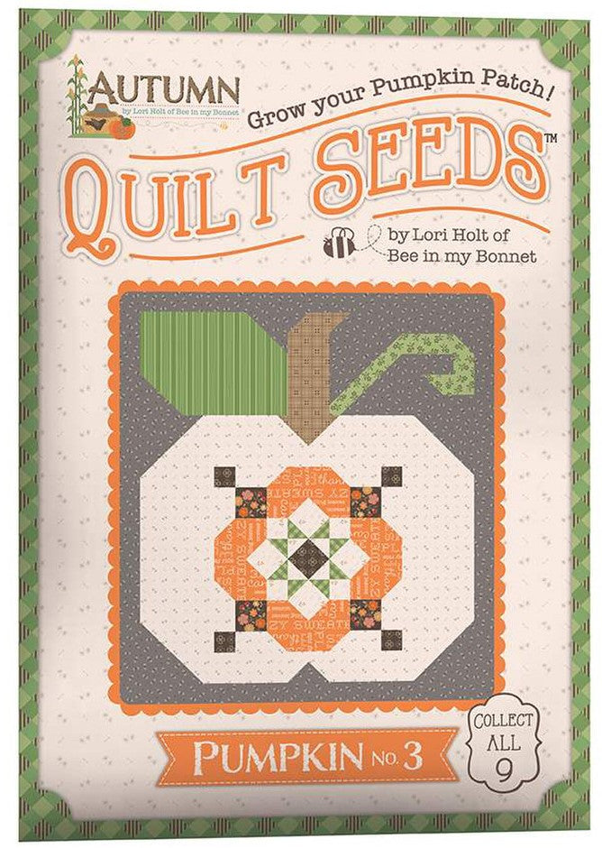 Lori Holt Autumn Quilt Seeds Pumpkin Full Set Quilt Along