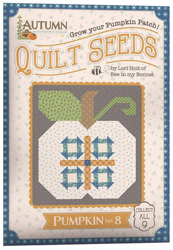 Lori Holt Autumn Quilt Seeds Pumpkin Full Set Quilt Along